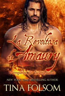 la revoltosa de amaury (ebook)-tina folsom-9781937519292