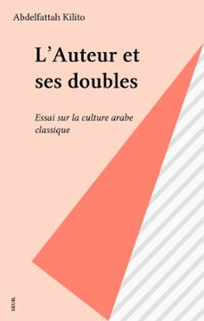 l'auteur et ses doubles (ebook)-abdelfattah kilito-9782021256192