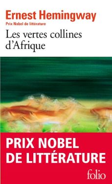 les vertes collines d'afrique-ernest hemingway-9782072447792