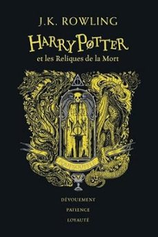 harry potter. volume 7. harry potter et les reliques de la mort : poufsouffle : devouement, patience, loyaute-j.k. rowling-9782075118392