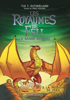 les royaumes de feu. la bande dessinee (tome 8) - la mission de peril (ebook)-tui t. sutherland-9782075221092