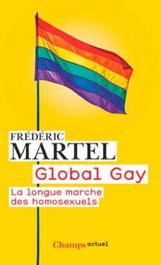 global gay. la longue marche des homosexuels (ebook)-frederic martel-9782081466692