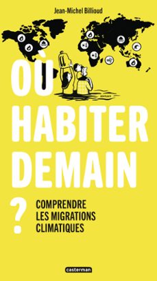 ou habiter demain ? comprendre les migrations climatiques (ebook)-jean michel billioud-9782203307292