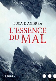 l'essence du mal (ebook)-luca d andrea-9782207135792