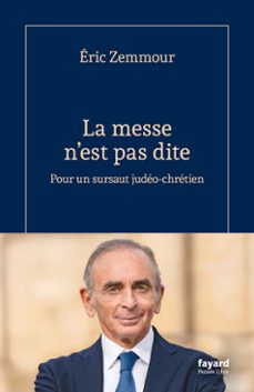 la messe n'est pas dite (ebook)-eric zemmour-9782213735092