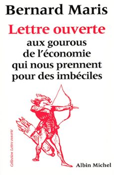 lettre ouverte aux gourous de l'economie qui nous prennent pour des imbeciles (ebook)-bernard maris-9782226380692