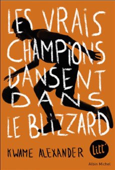 les vrais champions dansent dans le blizzard (ebook)-kwame alexander-9782226447692