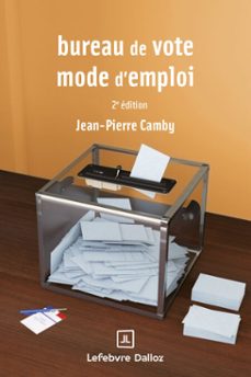 bureau de vote : mode d'emploi 2ed (ebook)-jean-pierre camby-9782247249992