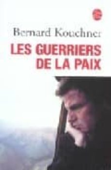 les guerriers de la paix-bernard kouchner-9782253109792