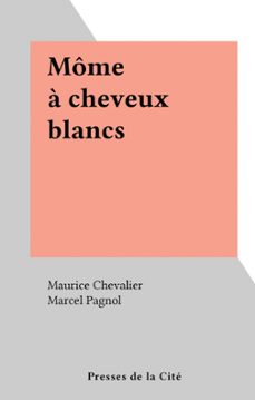 mome a cheveux blancs (ebook)-maurice chevalier-9782258190092