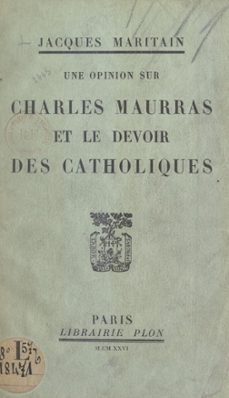 une opinion sur charles maurras et le devoir des catholiques (ebook)-jacques maritain-9782259302692
