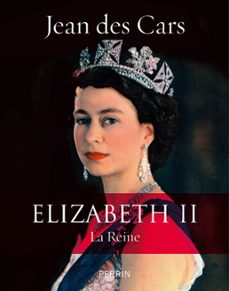elizabeth ii la reine (ebook)-jean des cars-9782262072292