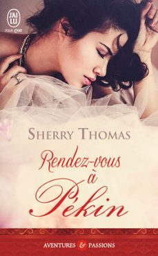 rendez-vous a pekin (ebook)-sherry thomas-9782290127292