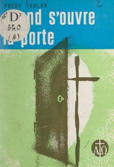 quand s'ouvre la porte-freddy teulon-9782307084792
