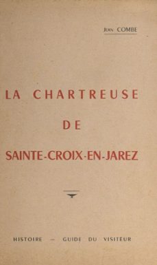 la chartreuse de sainte-croix (ebook)-jean combe-9782307224792