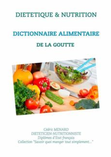 dictionnaire alimentaire de la goutte (ebook)-9782322213092
