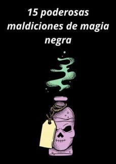 15 poderosas maldiciones de magia negra (ebook)-9782322410392
