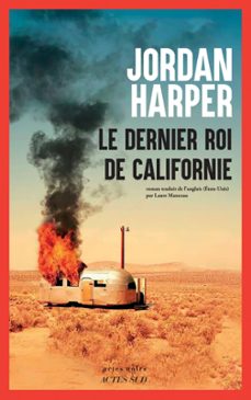 le dernier roi de californie (ebook)-jordan harper-9782330190392