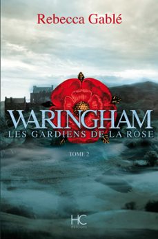 waringham - tome 02 les gardiens de la rose (ebook)-rebecca gable-9782357203792