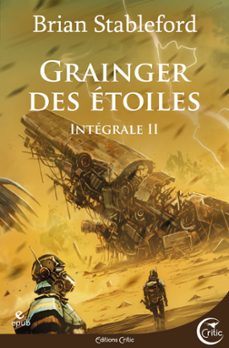 grainger des etoiles - l'integrale 2 (ebook)-brian stableford-9782375791592