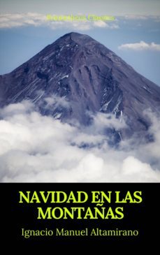 navidad en las montañas (prometheus classics) (ebook)-ignacio manuel altamirano-prometheus classics-9782378076092