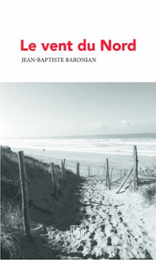 le vent du nord (ebook)-jean baptiste baronian-9782382010792