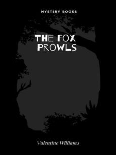 the fox prowls (ebook)-valentine williams-9782383835592