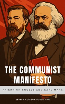the communist manifesto (ebook)-friedrich engels-karl marx-zenith horizon publishing-9782384239092