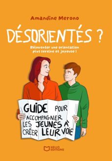 desorientes ? : reinventer une orientation plus sereine et joyeuse ! (ebook)-amandine merono-9782386731792