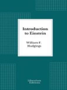 introduction to einstein (ebook)-william f. hudgings-9782387412492