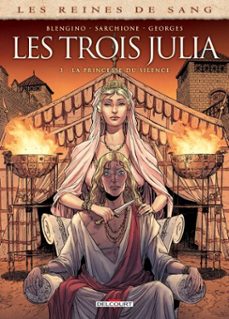 les reines de sang - les trois julia t03 - la princesse du silence (ebook)-luca blengino-9782413050292