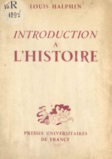 introduction a l'histoire (ebook)-louis halphen-9782705900892