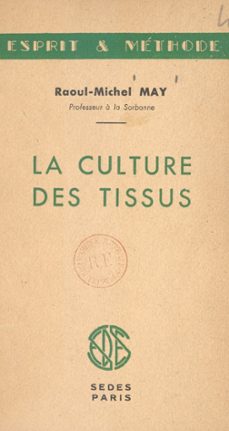 la culture des tissus (ebook)-raoul-michel may-9782706238192