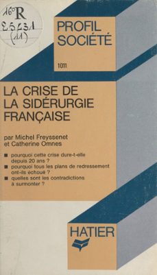 la crise de la siderurgie française (ebook)-michel freyssenet-catherine omnes-9782706271892