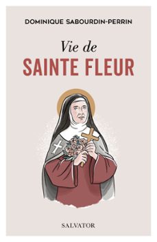 vie de sainte fleur (ebook)-dominique sabourdin-perrin-9782706730092