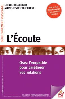 l'ecoute : osez l'empathie pour ameliorer vos relations (ebook)-lionel bellenger-marie josee couchaere-9782710136392