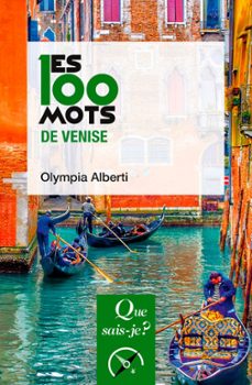 les 100 mots de venise (ebook)-olympia alberti-9782715405592