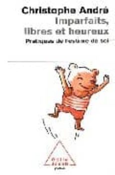 imparfaits libres et heureux-c. andre-9782738122292