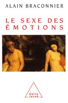 le sexe des emotions (ebook)-alain braconnier-9782738174192