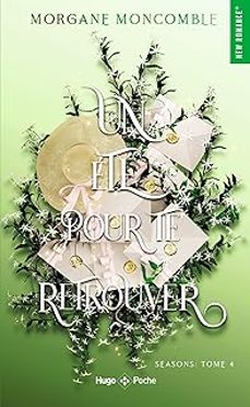 seasons. vol. 4. un ete pour te retrouver-morgane moncomble-9782755681192