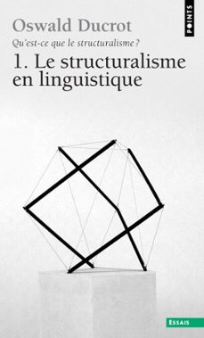 qu'est-ce que le structuralisme ? le structuralisme en linguistique (ebook)-oswald ducrot-9782757849392