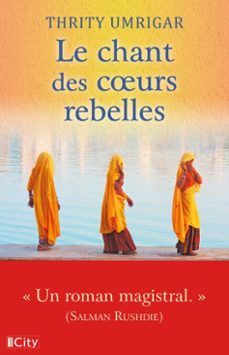 le chant des coeurs rebelles (ebook)-thrity umrigar-9782824626192