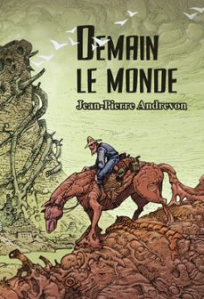 demain le monde (ebook)-jean pierre andrevon-9782843445392
