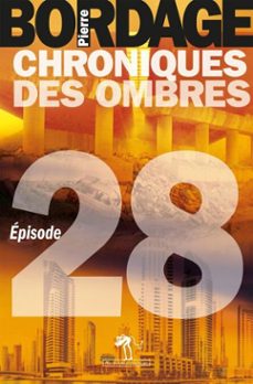 chroniques des ombres episode 28 (ebook)-pierre bordage-9782846266192