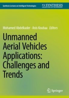 unmanned aerial vehicles applications: challenges and trends-anis koubaa-9783031320392