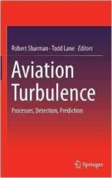 aviation turbulence: processes, detection, prediction: 2016-9783319236292