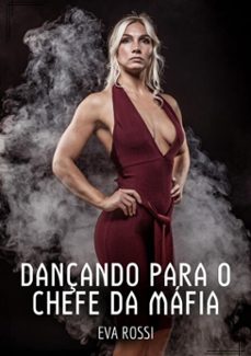 dançando para o chefe da mafia (ebook)-9783384359292