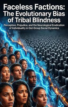 faceless factions: the evolutionary bias of tribal blindness (ebook)-jasmine rivers-9783565367092