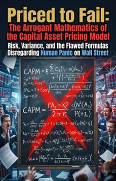 priced to fail: the arrogant mathematics of the capital asset pricing model (ebook)-michael richardson-9783565370092