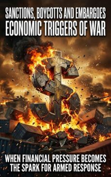 sanctions, boycotts and embargoes: economic triggers of war (ebook)-elena brooks-9783565373192
